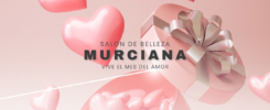 Vive San Valentin Con Murciana Beauty Salon Peluquería y Estética Caravaca Murciana Salón de Belleza Descuentos Exclusivos Febrero